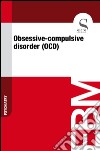 Obsessive-compulsive disorder (OCD). E-book. Formato EPUB ebook