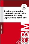 Treating psychological problems in persons with intellectual disability (ID) in primary health care. E-book. Formato EPUB ebook