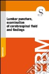 Lumbar puncture, examination of cerebrospinal fluid and findings. E-book. Formato EPUB ebook