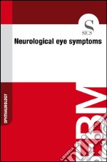 Neurological eye symptoms. E-book. Formato EPUB ebook