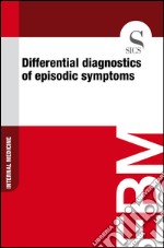 Differential diagnostics of episodic symptoms. E-book. Formato EPUB ebook