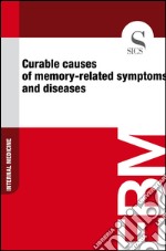 Curable causes of memory-related symptoms and diseases. E-book. Formato EPUB ebook