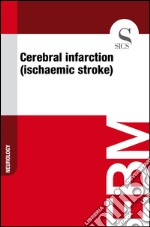 Cerebral infarction (ischaemic stroke). E-book. Formato EPUB ebook