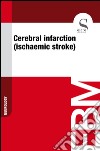 Cerebral infarction (ischaemic stroke). E-book. Formato EPUB ebook