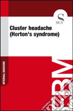 Cluster headache (Horton's syndrome). E-book. Formato EPUB ebook