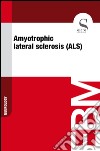 Amyotrophic lateral sclerosis (ALS). E-book. Formato EPUB ebook