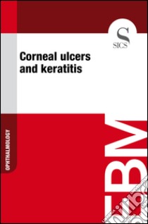 Corneal ulcers and keratitis. E-book. Formato EPUB ebook