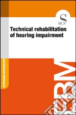 Technical rehabilitation of hearing impairment. E-book. Formato EPUB ebook