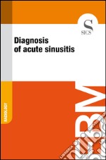 Diagnosis of acute sinusitis. E-book. Formato EPUB ebook