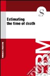 Estimating the time of death. E-book. Formato EPUB ebook