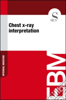 Chest x-ray interpretation. E-book. Formato EPUB ebook