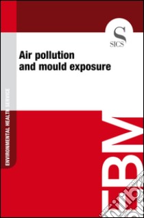 Air pollution and mould exposure. E-book. Formato EPUB ebook