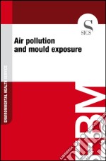 Air pollution and mould exposure. E-book. Formato EPUB ebook