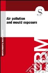 Air pollution and mould exposure. E-book. Formato EPUB ebook