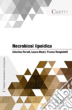 Necrobiosi lipoidica. E-book. Formato EPUB ebook