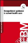 Occupational guidance in school health care. E-book. Formato EPUB ebook