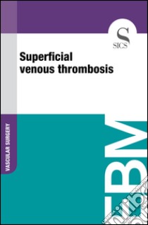 Superficial venous thrombosis. E-book. Formato EPUB ebook