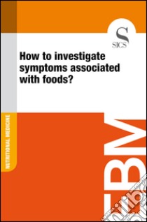 How to investigate symptoms associated with foods?. E-book. Formato EPUB ebook