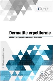 Dermatite erpetiforme. E-book. Formato EPUB ebook di Marzia Caproni