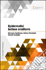 Epidermolisi bollose ereditarie. E-book. Formato EPUB ebook