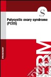 Polycystic ovary syndrome (PCOS). E-book. Formato EPUB ebook