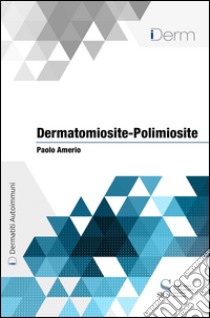 Dermatomiosite-polimiosite. E-book. Formato EPUB ebook di Paolo Amerio