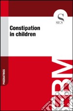 Constipation in children. E-book. Formato EPUB ebook