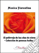 El petirrojo de las alas de nieve. E-book. Formato PDF ebook