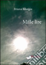 Mille lire. E-book. Formato EPUB