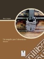 Un angelo per l&apos;abominio. E-book. Formato Mobipocket ebook