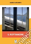 Il Rottamone. E-book. Formato EPUB ebook di Marco Longoni