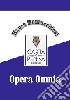 Opera Omnia. E-book. Formato EPUB ebook di Mauro Montacchiesi