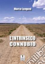 L'intrinseco connubio. E-book. Formato Mobipocket ebook