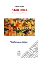 Advice is free - For this it is not always followedTips for Associations. E-book. Formato EPUB