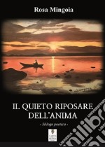 Il quieto riposare dell'anima. E-book. Formato EPUB ebook