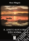 Il quieto riposare dell'anima. E-book. Formato EPUB ebook