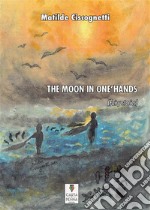 The Moon In One&apos;s HandsFairy stories. E-book. Formato EPUB ebook