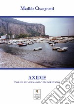 AxidiePoesie in vernacolo napoletano, con traduzione in italiano. E-book. Formato EPUB ebook