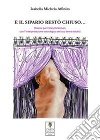 E il sipario restò chiuso.... E-book. Formato PDF ebook