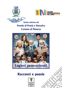 Legàmi generazionaliRacconti e poesie. E-book. Formato PDF ebook