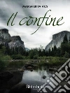 Il confine. E-book. Formato Mobipocket ebook di Margherita Acs