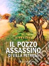 Il pozzo assassino di Villa Petrosa. E-book. Formato EPUB ebook di Filippo Piccione