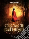 Cronache dall’eternità: Principessa del tempo. E-book. Formato Mobipocket ebook di Helena Paoli