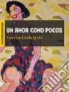 Un amor como pocos. E-book. Formato Mobipocket ebook di Leónidas Lamborghini