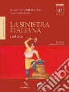 La sinistra italiana 1892-1992. E-book. Formato EPUB ebook di Giuseppe Tamburrano
