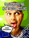 Vuoi scrivere, ma non ti legge nessuno. E-book. Formato EPUB ebook di Paolo Sassaroli