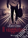 Il viaggiatore. E-book. Formato Mobipocket ebook di Formenti Gabriele
