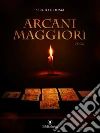 Arcani Maggiori. E-book. Formato EPUB ebook di Sergio L. Duma