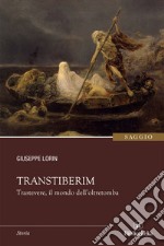 Transtiberim: Trastevere, il mondo dell'oltretomba. E-book. Formato EPUB ebook