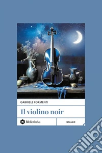 Il Violino noir. E-book. Formato EPUB ebook